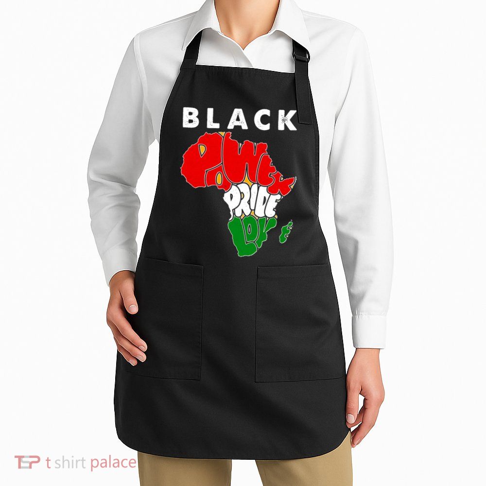 Black Power Pride Love Black History Month Apron