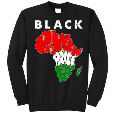 Black Power Pride Love Black History Month Tall Sweatshirt