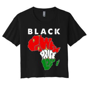 Black Power Pride Love Black History Month Women's Crop Top Tee