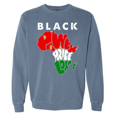 Black Power Pride Love Black History Month Garment-Dyed Sweatshirt