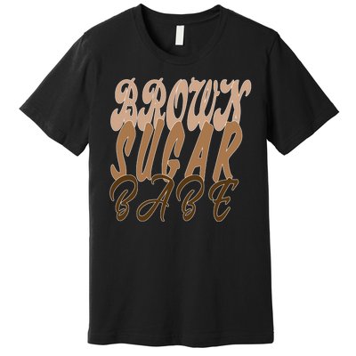 Black Pride Brown Sugar Babe Melanin Premium T-Shirt