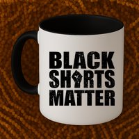 Black Shirts Matter Mug