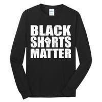 Black Shirts Matter Tall Long Sleeve T-Shirt