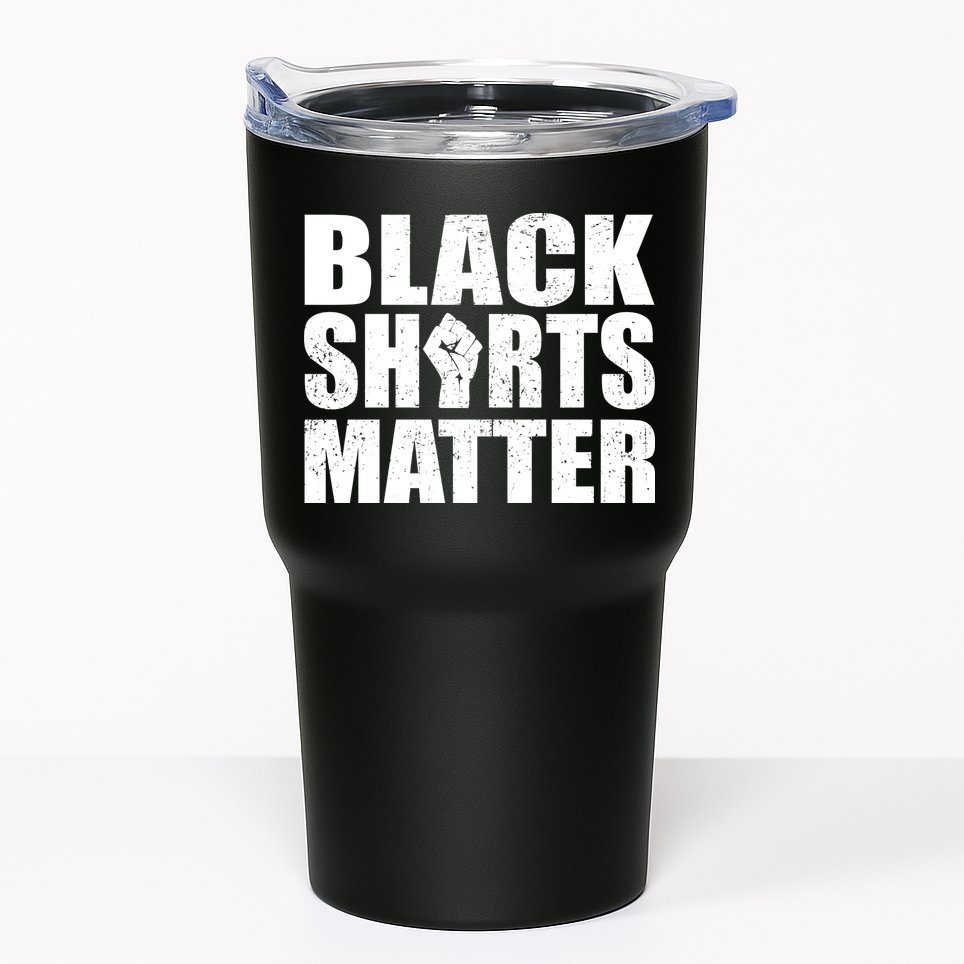 Black Shirts Matter Tumbler