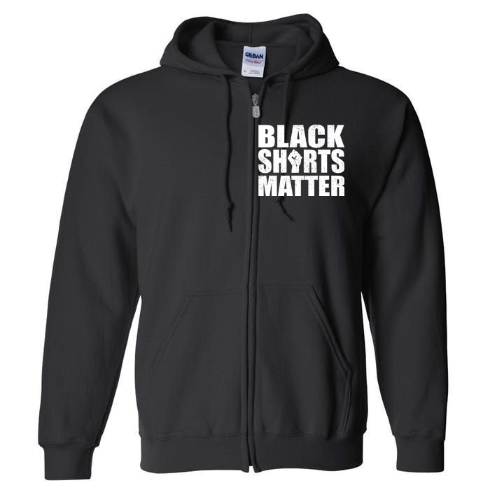 Black Shirts Matter Full Zip Hoodie