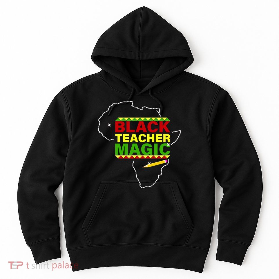 Black Teacher Magic Hoodie