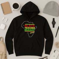 Black Teacher Magic Hoodie