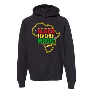 Black Teacher Magic African Pride Premium Hoodie