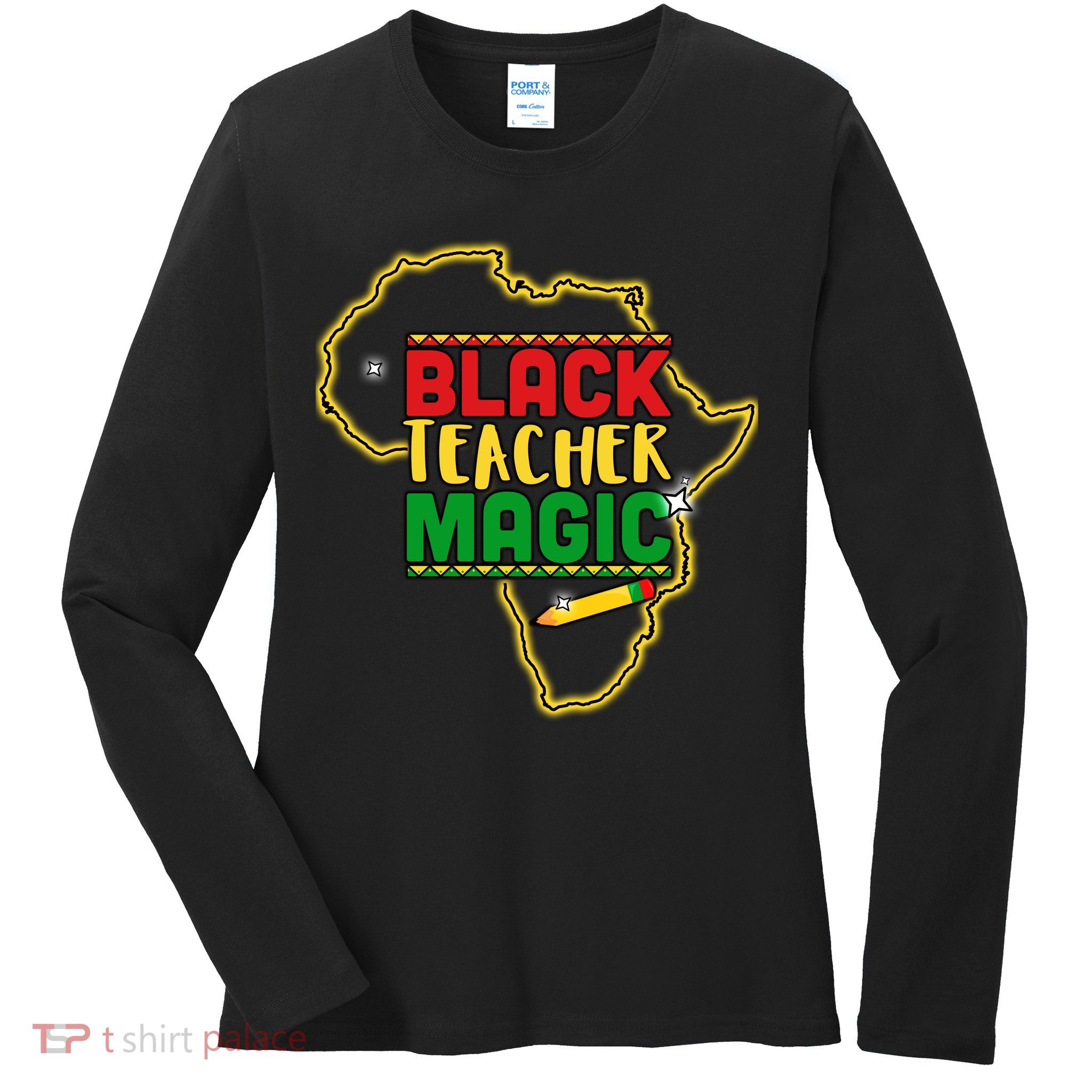Black Teacher Magic African Pride Ladies Long Sleeve Shirt