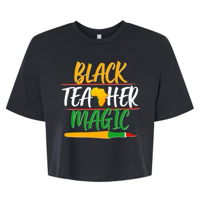 Black Teacher Magic Proud African American Bella+Canvas Jersey Crop Tee