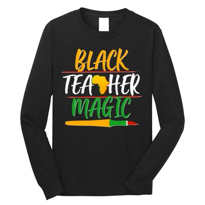 Black Teacher Magic Proud African American Long Sleeve Shirt