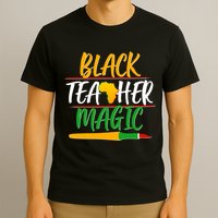 Black Teacher Magic Proud African American T-Shirt