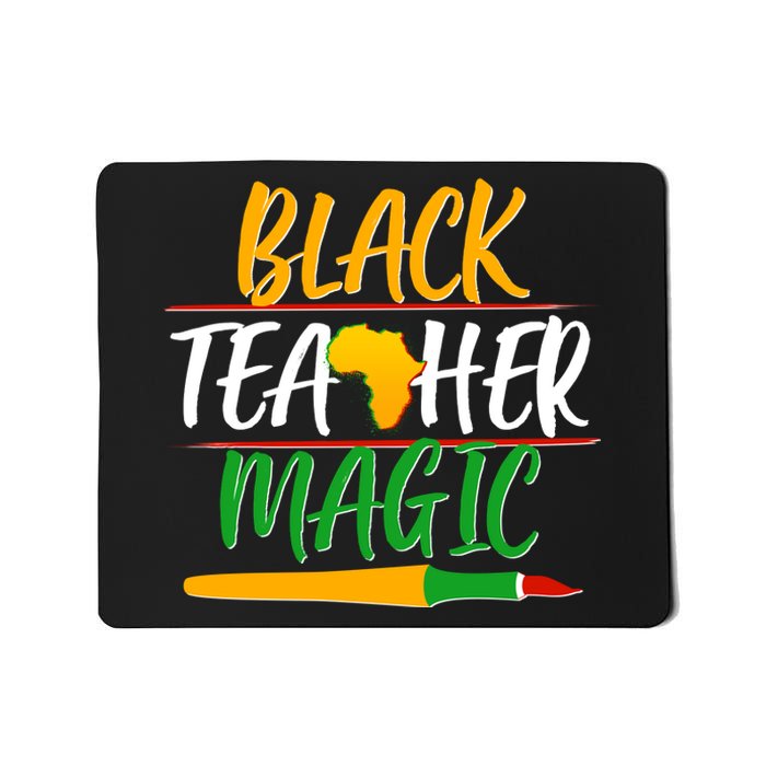 Black Teacher Magic Proud African American Mousepad