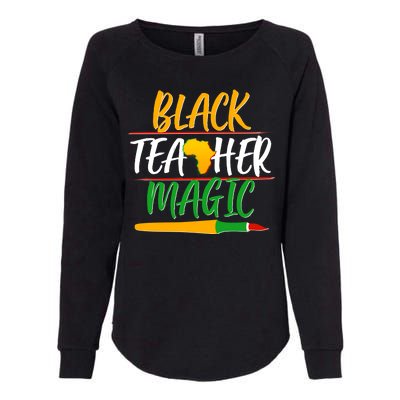 Black Teacher Magic Proud African American Womens California Wash Sweatshirt