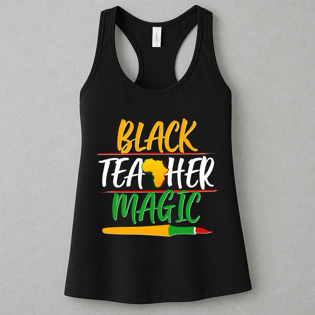 Black Teacher Magic Proud African American Womens Tank Top