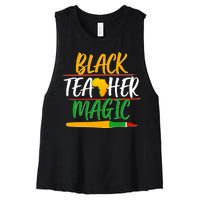 Black Teacher Magic Proud African American Women's Racerback Cropped Tank