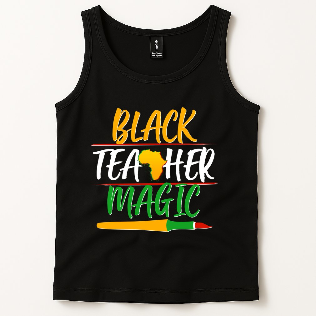 Black Teacher Magic Proud African American Tank Top