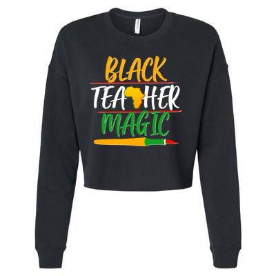 Black Teacher Magic Proud African American Cropped Pullover Crew