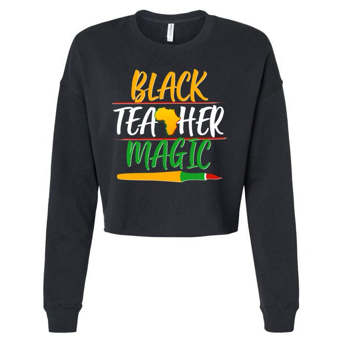 Black Teacher Magic Proud African American Cropped Pullover Crew