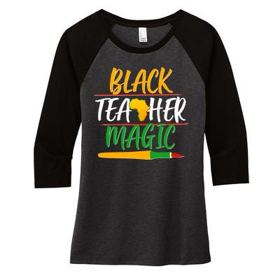 Black Teacher Magic Proud African American Women's Tri-Blend 3/4-Sleeve Raglan Shirt