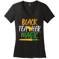 Black Teacher Magic Proud African American Women's V-Neck T-Shirt