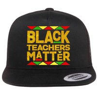 Black Teachers Matter Flatbill Hat