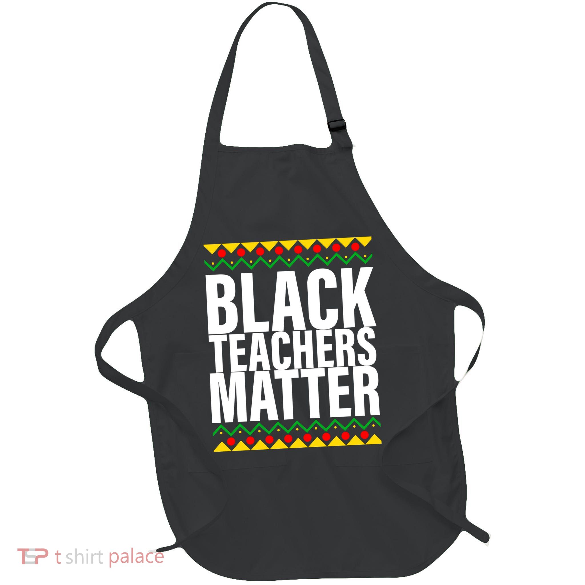 Black Teachers Matter African Pride Full-Length Apron With Pockets