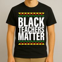 Black Teachers Matter African Pride T-Shirt