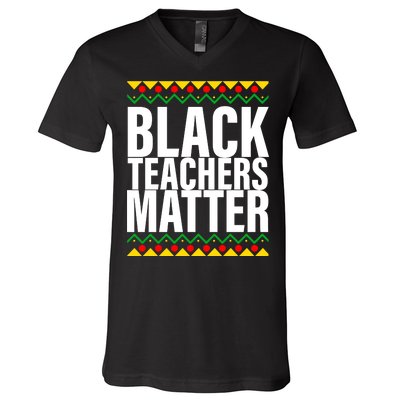 Black Teachers Matter African Pride V-Neck T-Shirt