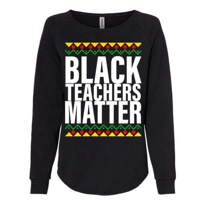 Black Teachers Matter African Pride Womens California Wash Sweatshirt