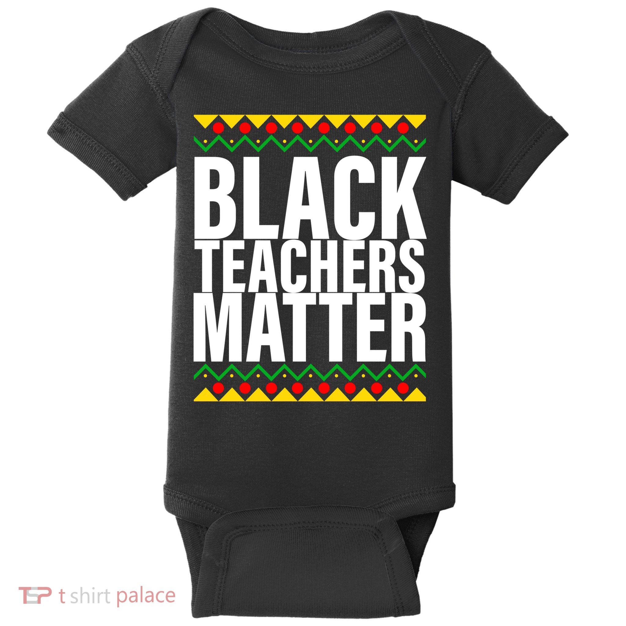Black Teachers Matter African Pride Baby Bodysuit