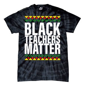 Black Teachers Matter African Pride Tie-Dye T-Shirt