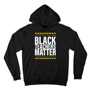 Black Teachers Matter African Pride Tall Hoodie