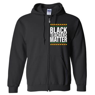 Black Teachers Matter African Pride Full Zip Hoodie