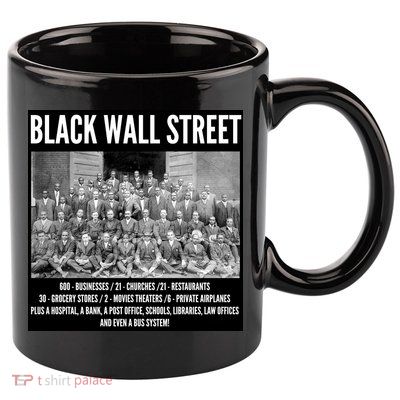 Black Wall Street Black History 11oz C Handle Ceramic Mug