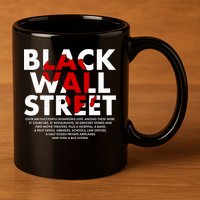 Black Wall Street Black History Month 11oz C Handle Ceramic Mug
