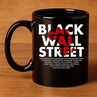 Black Wall Street Black History Month 11oz C Handle Ceramic Mug