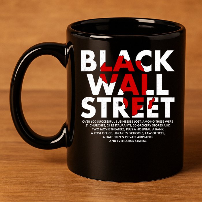 Black Wall Street Black History Month 11oz C Handle Ceramic Mug