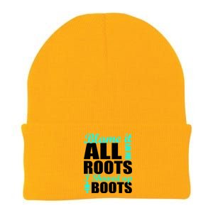 Blame It All On My Roots I Showed Up In Boots Knit Cap Winter Beanie