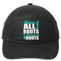 Blame It All On My Roots I Showed Up In Boots 7-Panel Snapback Hat