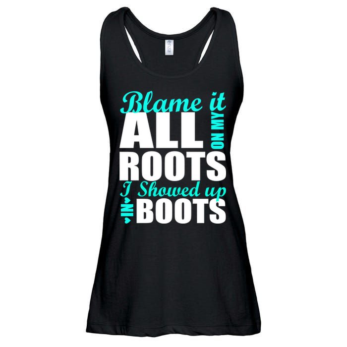 Blame It All On My Roots I Showed Up In Boots Ladies Essential Flowy Tank