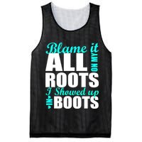 Blame It All On My Roots I Showed Up In Boots Mesh Reversible Basketball Jersey Tank