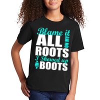 Blame It All On My Roots I Showed Up In Boots Kids T-Shirt
