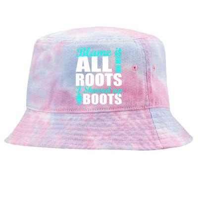 Blame It All On My Roots I Showed Up In Boots Tie-Dyed Bucket Hat