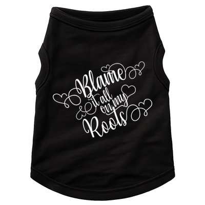 Blame It On My Roots Doggie Tank
