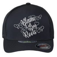 Blame It On My Roots Flexfit Unipanel Trucker Cap