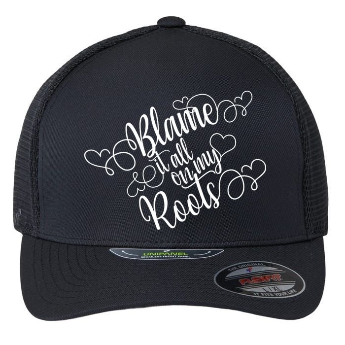 Blame It On My Roots Flexfit Unipanel Trucker Cap