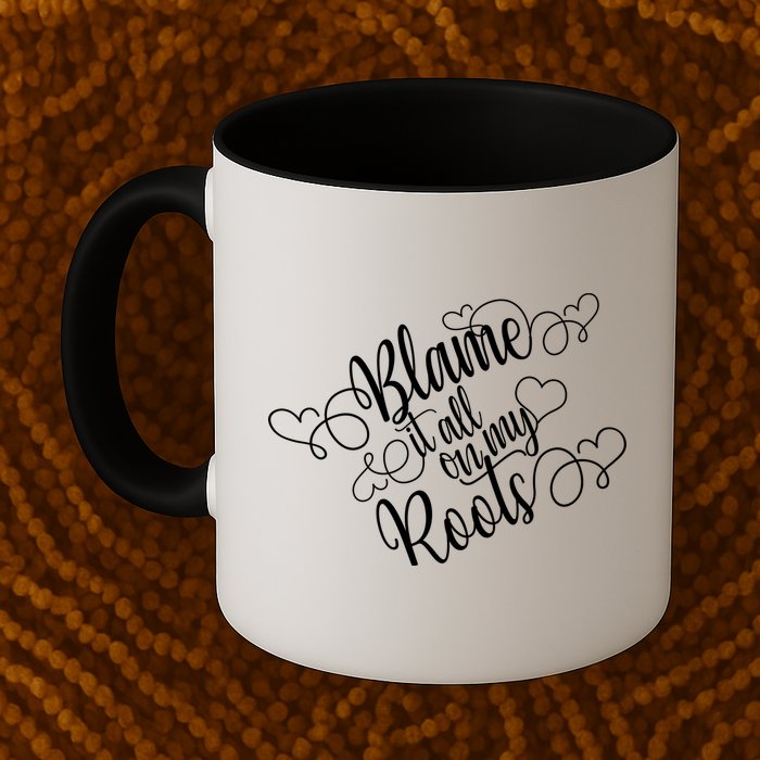 Blame It On My Roots Mug