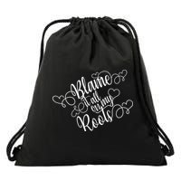 Blame It On My Roots Drawstring Bag