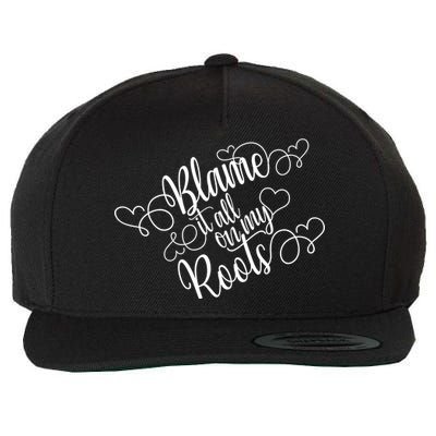 Blame It On My Roots Wool Snapback Cap